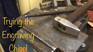 Trying the forged Engraving Chisel - This is much harder than it looks!