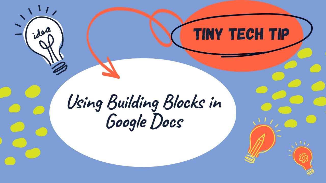 Tiny Tech Tip - Using Building Blocks in Google Docs - YouTube