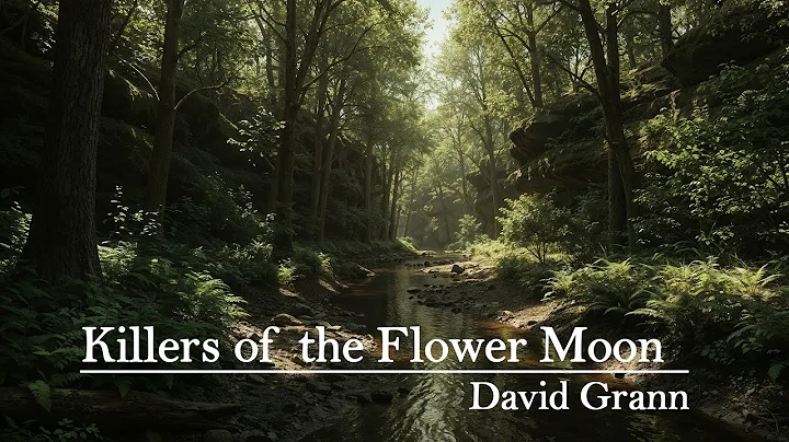 Killers of the Flower Moon - Book Summary | by David Grann