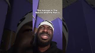 The Hokage In The Naruto Afterlife Part 4!!!!