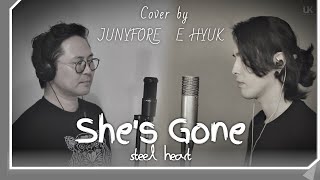 She`s gone(Steelheart)Cover by Junyfore주니퍼&E.Hyuk이혁[고음콜라보]