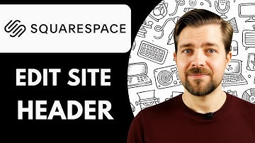 How to Edit Site Header in Squarespace 2025 (Full Guide)