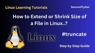 How to Extend or Shrink Size of a File in Linux.. (truncate Command) | Secure 2 Cyber