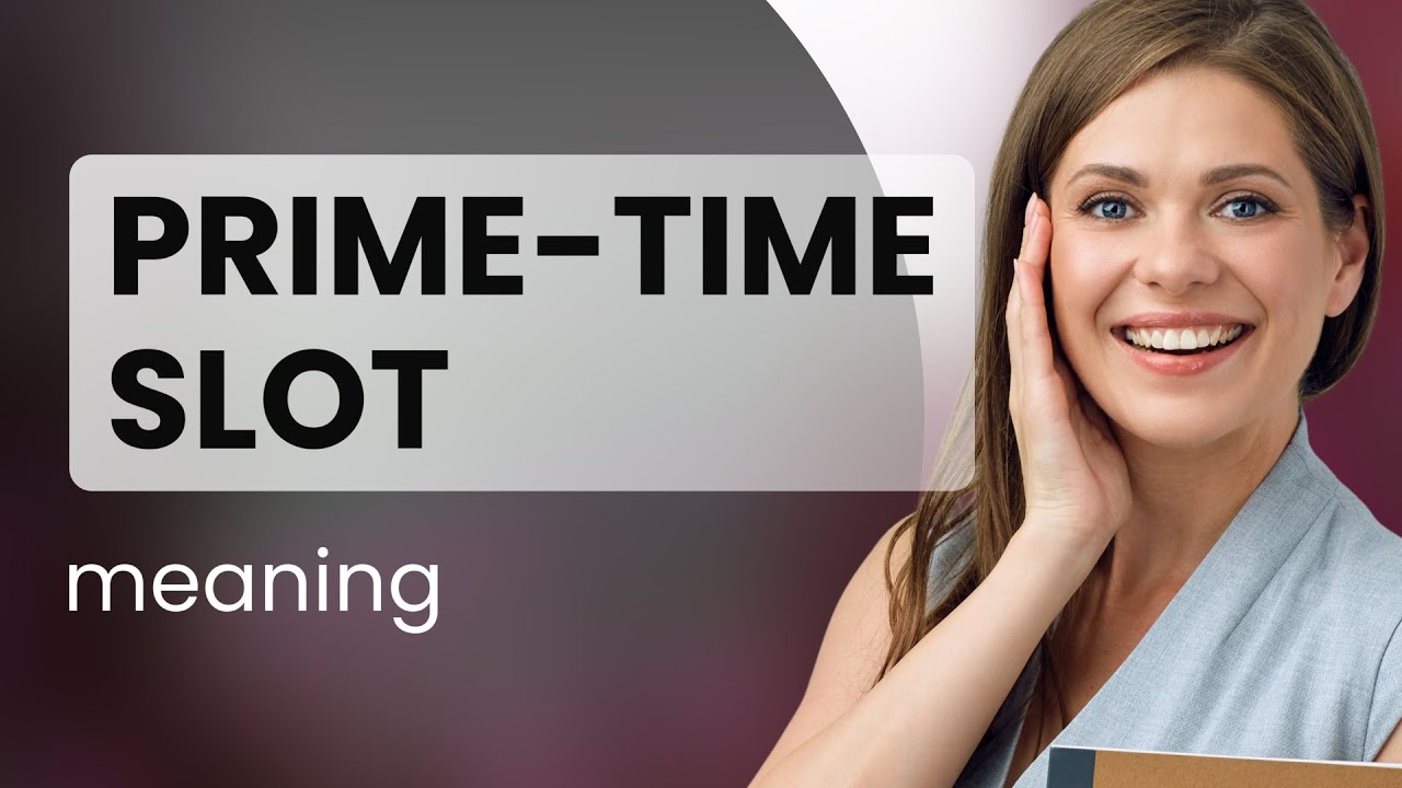 PrimeTime Slot Unlocking Its Meaning YouTube