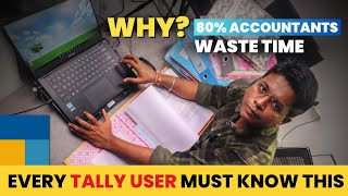 Every Tally User Is Making This Mistake | Why 80% Accountants Waste Time