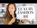 THE ULTIMATE GUIDE TO BUYING LUXURY FASHION - CHANEL, LOUIS VUITTON ETC.
