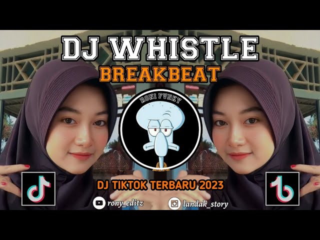 DJ WHISTLE||DJ MUSIK BREAKBEAT TERBARU 2023 class=