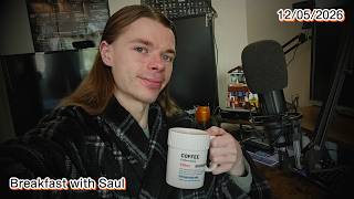 Breakfast with Saul (12th May 2026)
