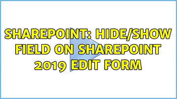 Sharepoint: Hide/Show field on Sharepoint 2019 edit form
