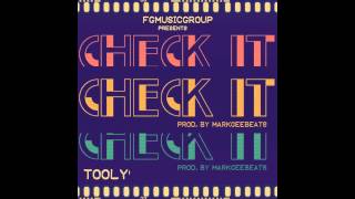 Tooly'2SHOTZ - Check It (Produced By MarkGeeBeats) Wealth