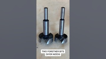 Two Forstner bits that you need