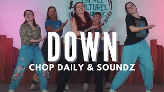 DOWN - Chop Daily & Soundz I Dance Class