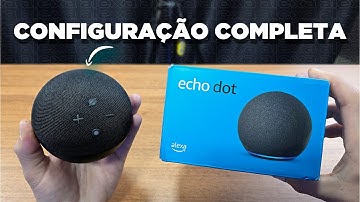 ALEXA ECHO DOT 5 - Configuração Completa | Passo a Passo
