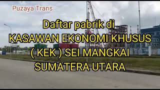 Daftar Pabrik Pabrik Di Kawasan Ekonomi Khusus  Kek  Sei  Mangkai