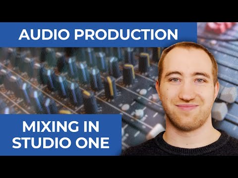Audio Production Part 2: Mixing in Studio One