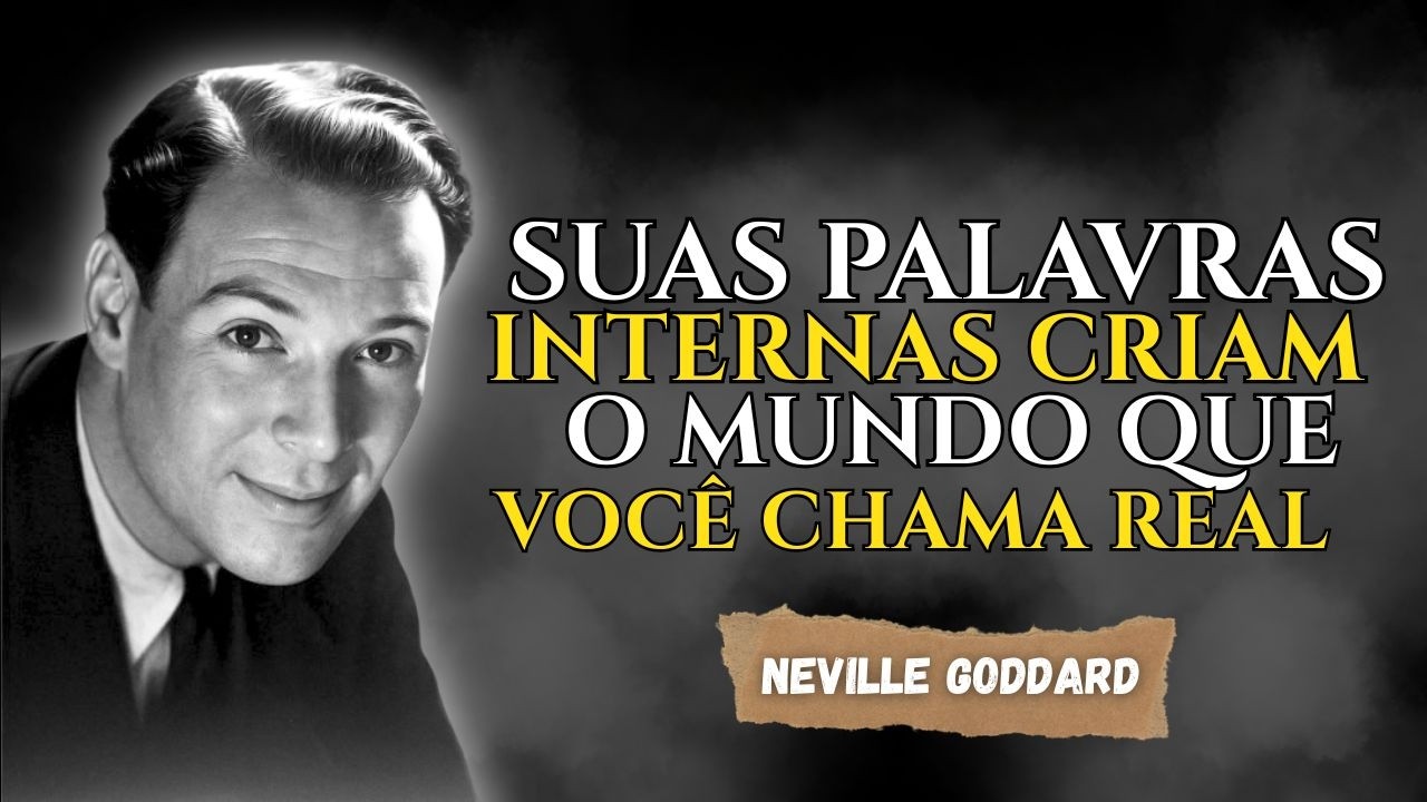 TÉCNICA DE FALAR COM A MENTE QUE FUNCIONA ✔️ – Neville Goddard