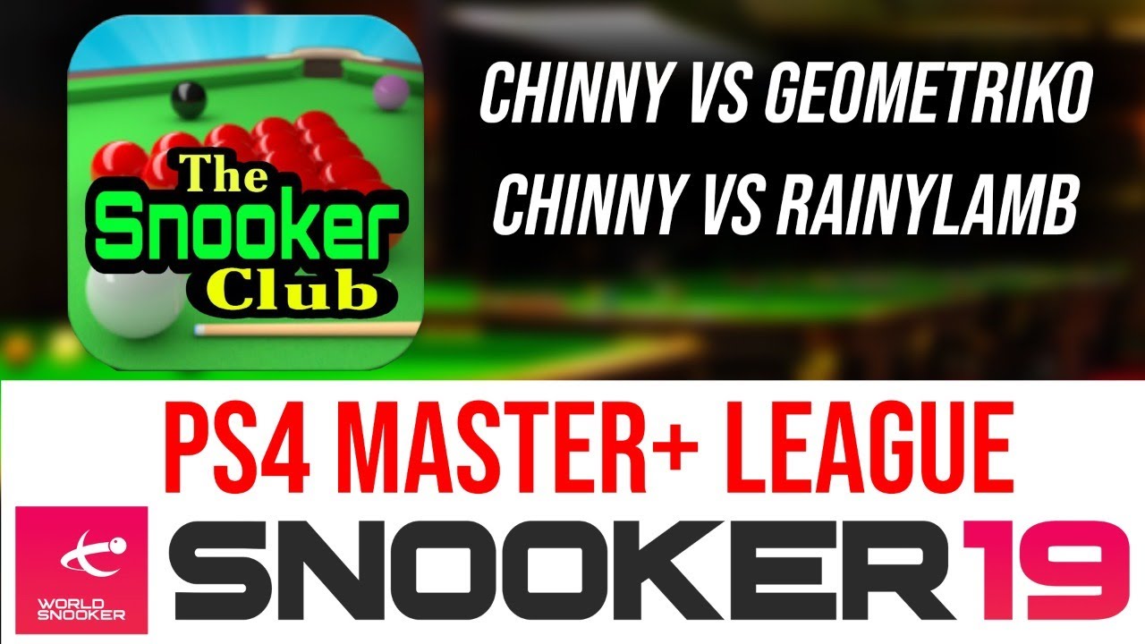 Snooker 19 PS4 Master+ League Match Geo and Rainylamb