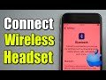 How to Connect Wireless Headset to your iPhone (Bluetooth Settings)