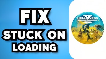 How To Fix Helldivers 2 Stuck On Loading Screen (2024 Guide)