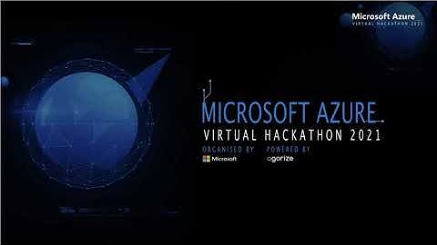 Microsoft Azure Virtual Hackathon 2021 - Final Pitching Day!