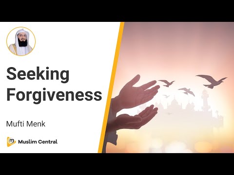 Mufti Menk - Seeking Forgiveness