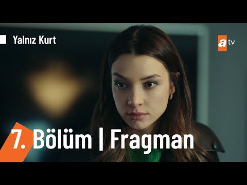 Yalnız Kurt 7. Bölüm Fragmanı @YalnizKurtatv