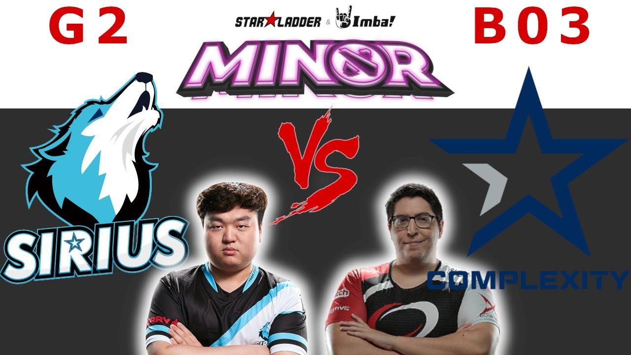 Sirius vs Col(Complexity) Game 2 Highlights/ Bo3 / Starladder ImbaTV Dota Minor 2019 Season 2