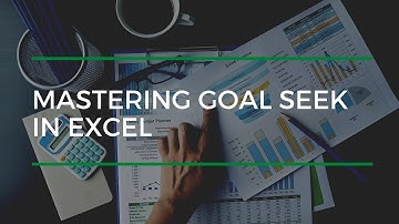 Mastering Goal Seek In Excel