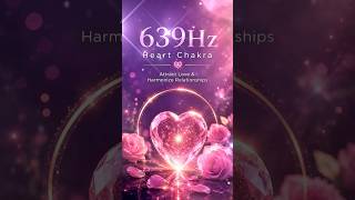 Manifest True Love With 639Hz Solfeggio Frequency 🌹)
