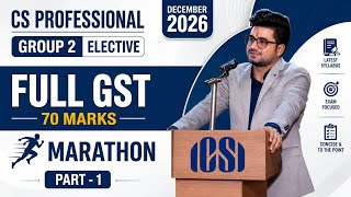 🔴GST Full Marathon (PART - 1)🔴 | CS Professional💯 | Gaba Sir | Dec. 26/June 27 #vgstudyhub #gst 