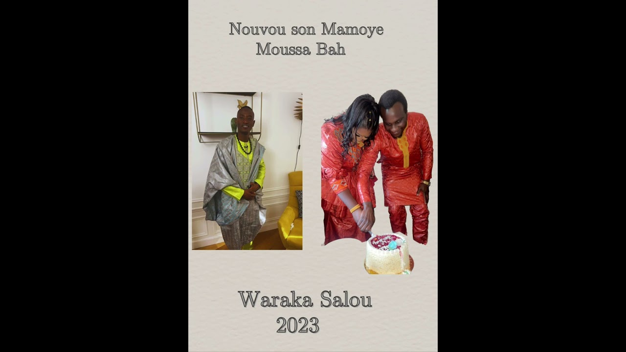 Mamoye moussa bah ( waraka salou ) 2023