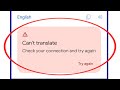 Fix Can T Translate Check Your Connection And Try Again Problem In Google Translate Fix Can T Translate Check Your Connection And Try Again Problem In Google Translate