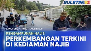 [PENUH] Perkembangan Terkini Di Kediaman Najib Razak | 18 September 2026