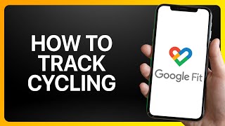 How To Track Cycling On Google Fit Tutorial screenshot 4