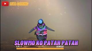 story wa slowmo keren free fire[slowmo ko patah patah]😂❤️🇮🇩