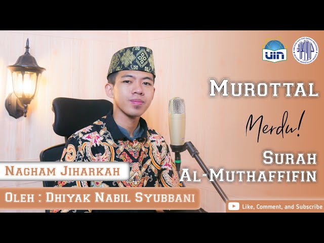 Murottal Merdu! Surah Al-Muthaffifin II Dhiyak Nabil Syubbani II Nagham Jiharkah class=