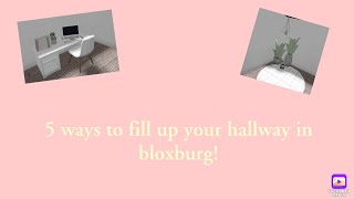 bloxburg- ways you can fill up your hallway!