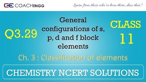 Classification of Elements Q3.29 Chapter 3 CHEMISTRY NCERT Solutions Class 11