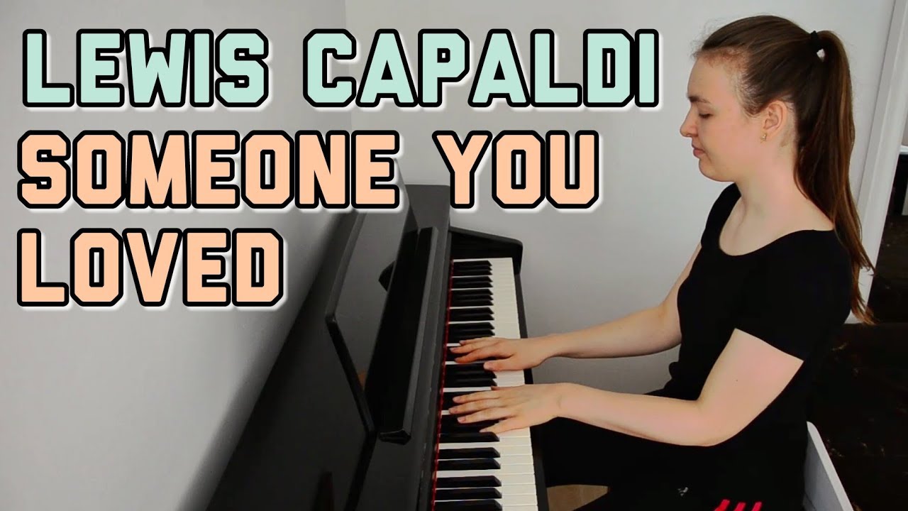 Lewis Capaldi - Someone You Loved (Piano cover by Deri) - YouTube