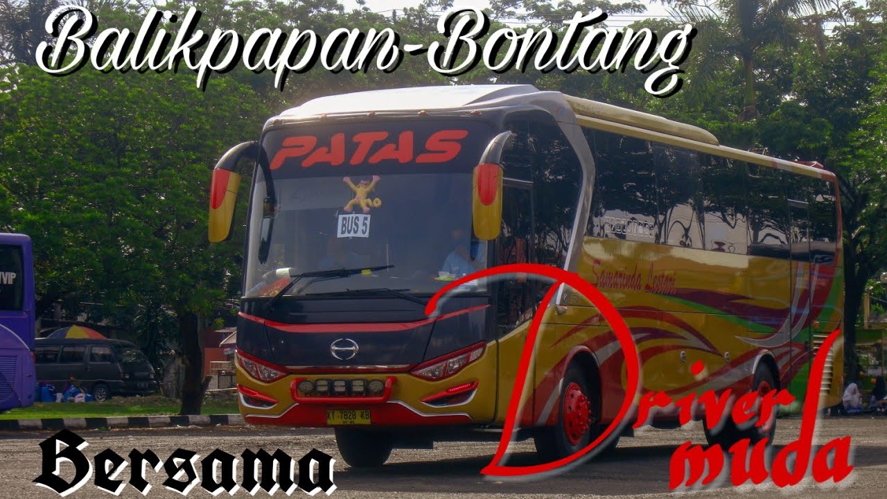 Bersama Driver Muda ||Patas Samarinda Lestari || Balikpapan-Bontang || Legacy SR-1, Bus Kalimantan