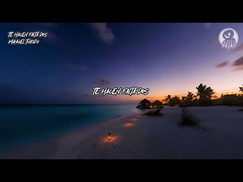 Manuel Turizo - Te Hacen Falta Dos Letra/Lyric