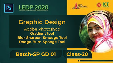 Gradient Tool | Blur - Sponge Tools | Class 20 | Batch SP GD 01 | LEDP 2020 | Graphic Design Class