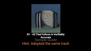 B1 - All That Follows Is Verifiably Accurate Sample Guide