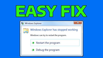 How To Fix Windows Explorer Has Stopped Working