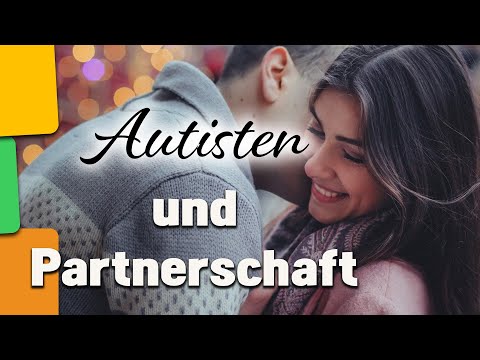 Anregungen Zum Thema Partnerschaft Bei Autisten