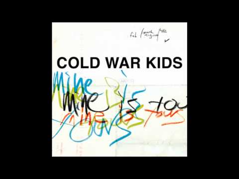 Cold War Kids- Mine Is Yours (Passion Pit Remix) HQ