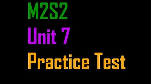 Unit 7 Practice Test