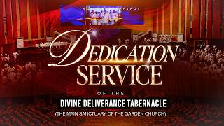 LIVE | Dedication Service | Divine Deliverance Tabernacle | The Garden Church