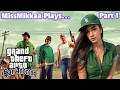 Let39s Play Grand Theft Auto San Andreas Part 1 MissMikkaa Let39s Play Grand Theft Auto San Andreas Part 1 MissMikkaa