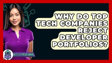 Why Do Top Tech Companies Reject Developer Portfolios? - Next LVL Programming